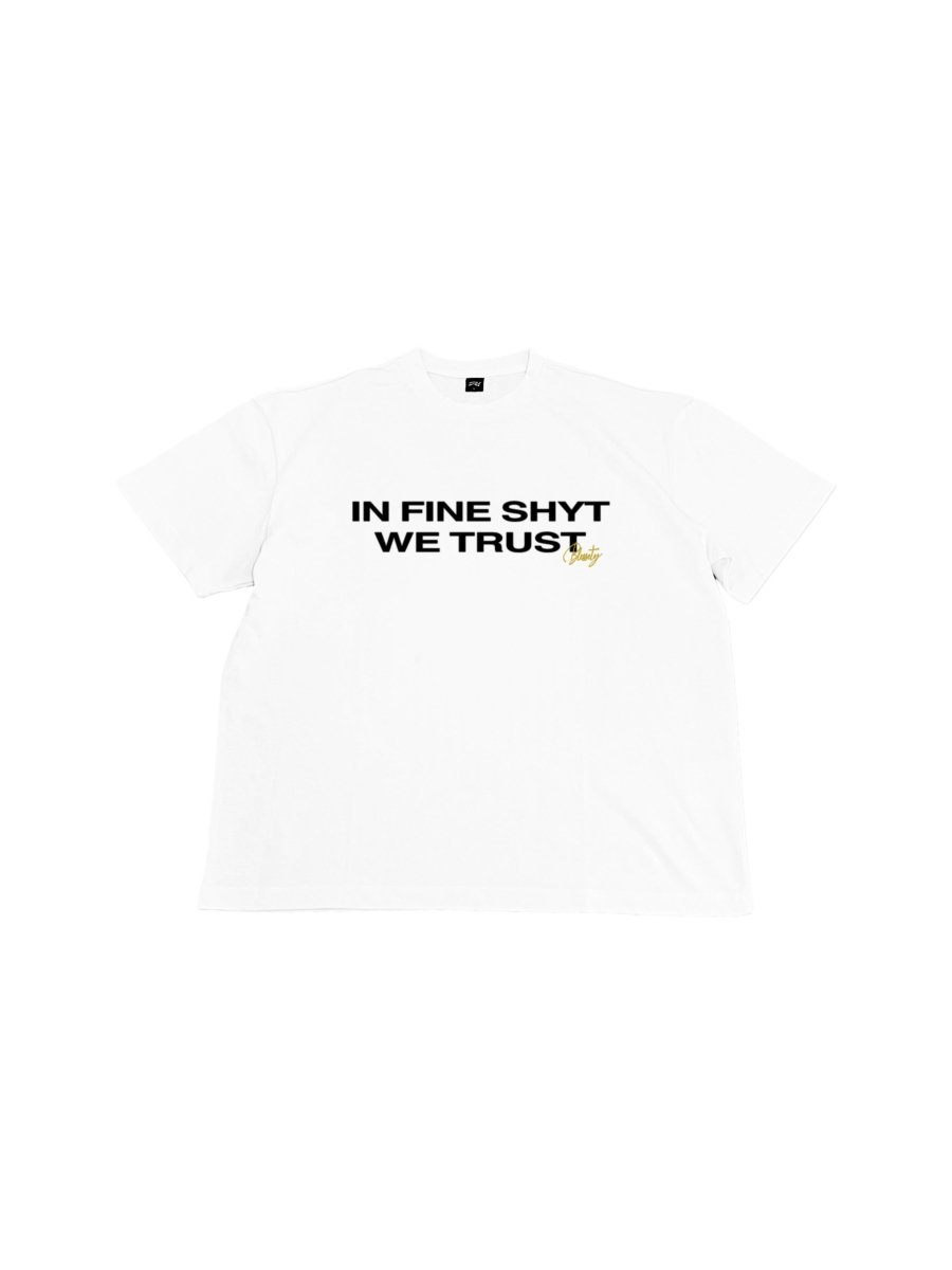BLESSETY "Fine Shyt" Tee - BLESSETYCLO
